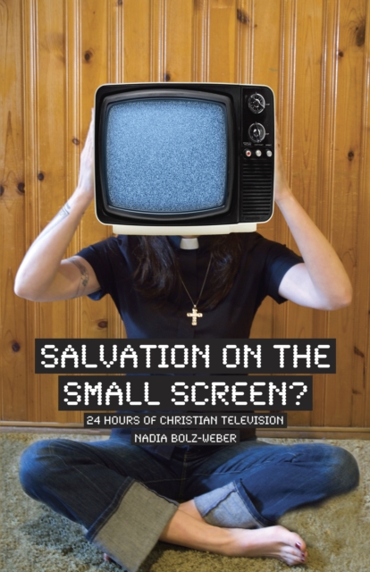 Salvation on the Small Screen? : 24 hours of Christian Television, Paperback / softback Book