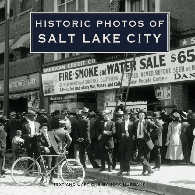 Historic Photos of Salt Lake City, Hardback Book