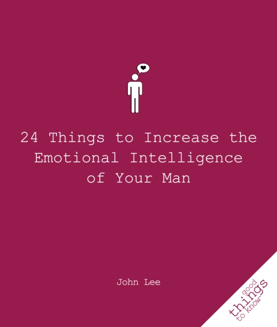 24 Things to Increase the Emotional Intelligence of Your Man, Paperback / softback Book