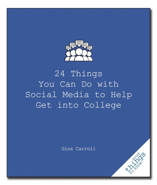 24 Things You Can Do with Social Media to Help Get Into College, Paperback / softback Book