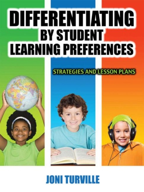 Differentiating By Student Learning Preferences : Strategies and Lesson Plans, Paperback / softback Book
