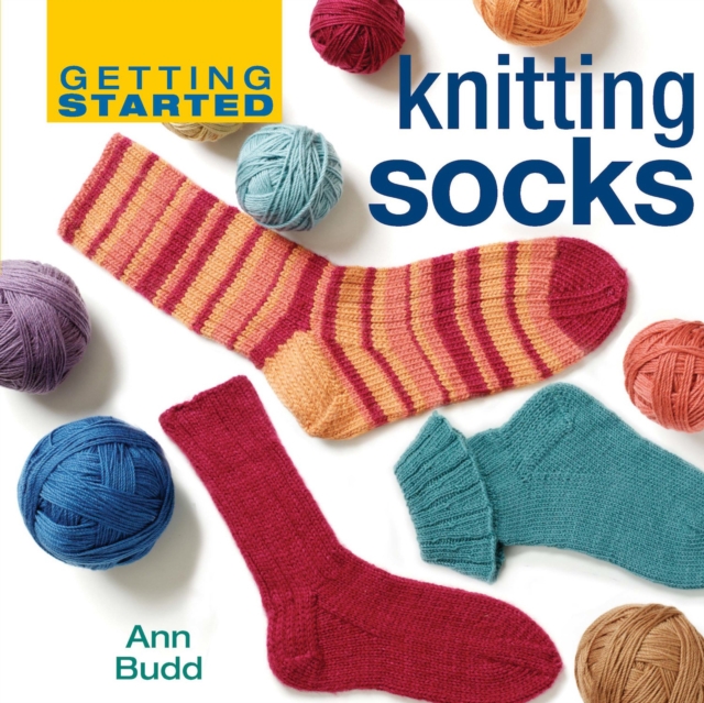 Getting Started Knitting Socks, Hardback Book