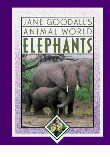 Jane Goodall's Animal World, Elephants, EPUB eBook