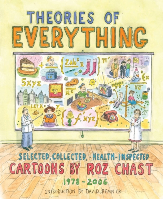 Theories of Everything : Selected, Collected, and Health-Inspected Cartoons, 1978-2006, Paperback / softback Book