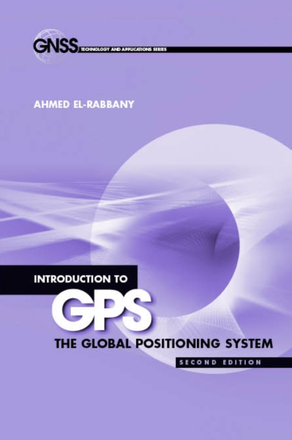 Introduction to GPS : The Global Positioning System, Second Edition, PDF eBook