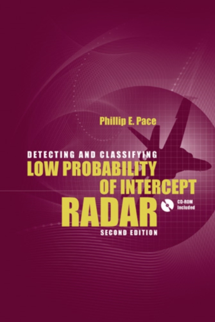Detecting and Classifying Low Probability of Intercept Radar, Second Edition, PDF eBook