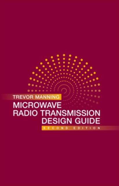 Microwave Radio Transmission Design Guide, Second Edition, PDF eBook