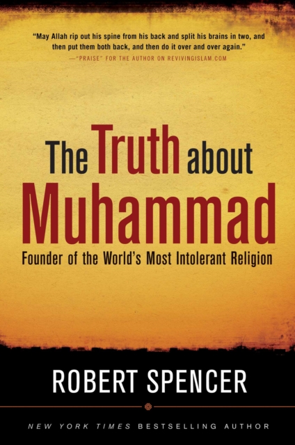The Truth About Muhammad : Founder of the World's Most Intolerant Religion, EPUB eBook
