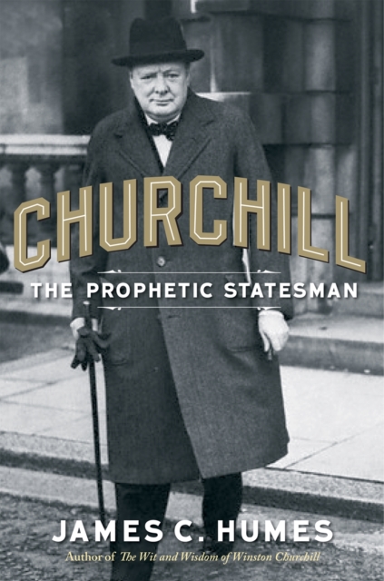 Churchill : The Prophetic Statesman, EPUB eBook