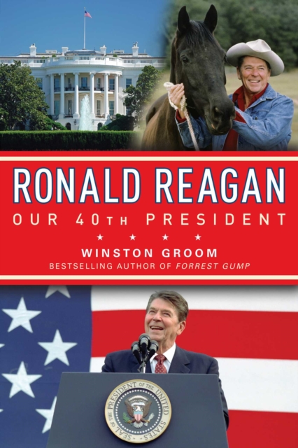 Ronald Reagan Our 40th President, EPUB eBook