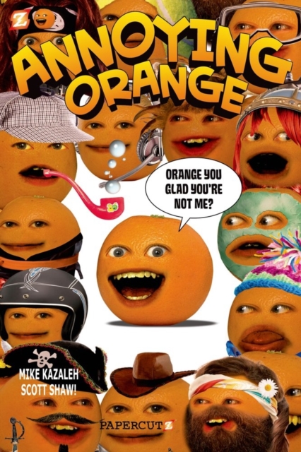 Annoying Orange #2 : Orange You Glad You're Not Me?, Paperback / softback Book