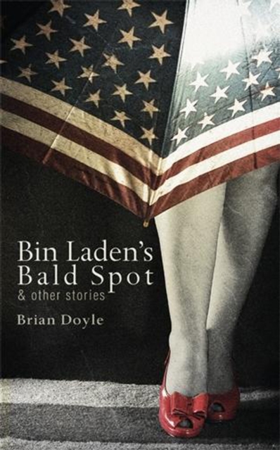 Bin Laden's Bald Spot : & Other Stories, EPUB eBook