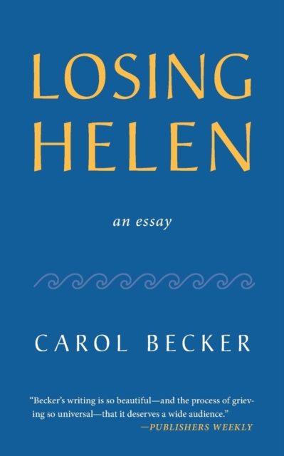 Losing Helen : An Essay, Paperback / softback Book