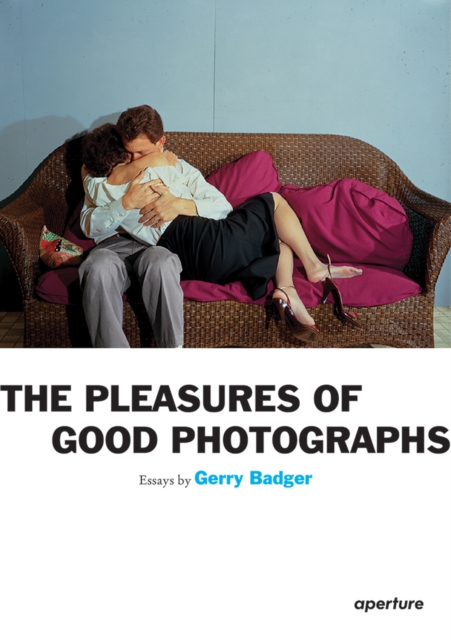 Gerry Badger: The Pleasures of Good Photographs, EPUB eBook