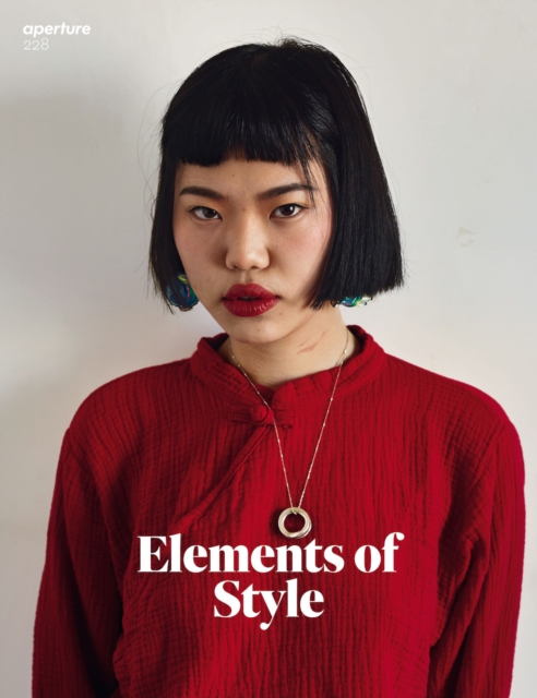 Elements of Style: Aperture 228 : Elements of Style, Paperback / softback Book