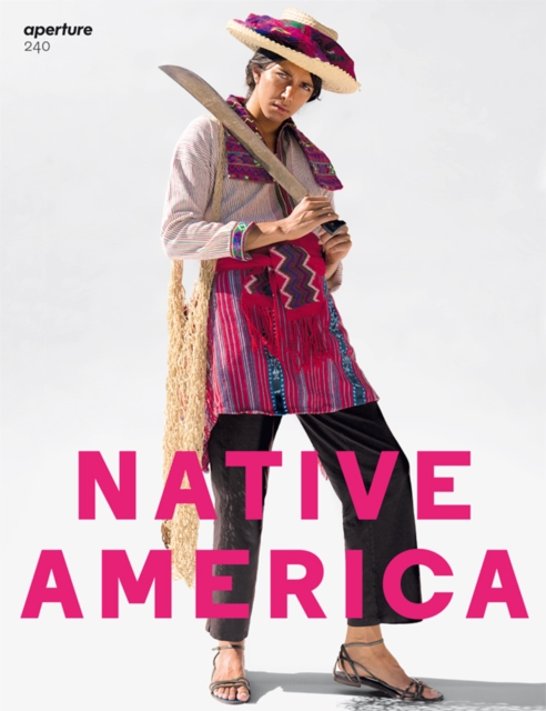 Aperture 240: Native America, Paperback / softback Book