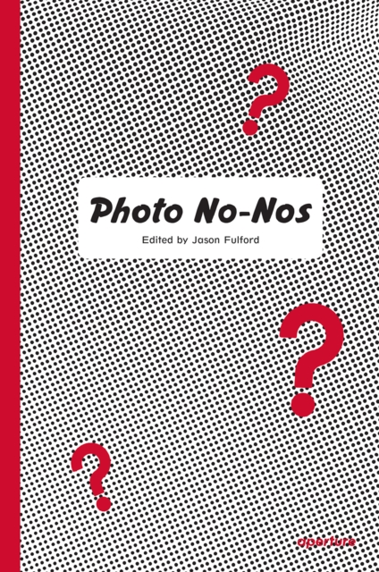 Photo No-Nos : Meditations on What Not to Photograph, Paperback / softback Book