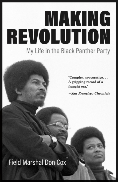 Making Revolution : My Life in the Black Panther Party, Paperback / softback Book