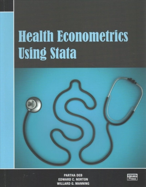 Health Econometrics Using Stata, Paperback / softback Book