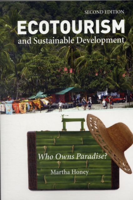 Ecotourism and Sustainable Development, Second Edition : Who Owns Paradise?, Paperback / softback Book