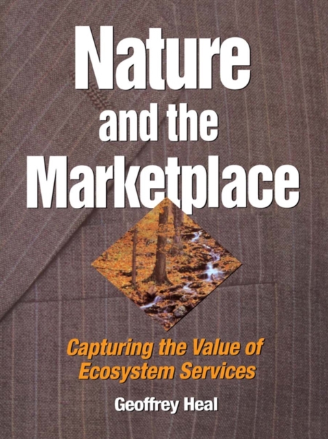 Nature and the Marketplace : Capturing The Value Of Ecosystem Services, EPUB eBook