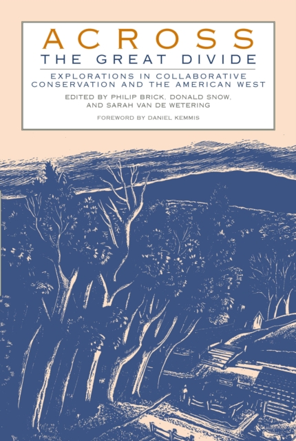 Across the Great Divide : Explorations In Collaborative Conservation And The American West, EPUB eBook