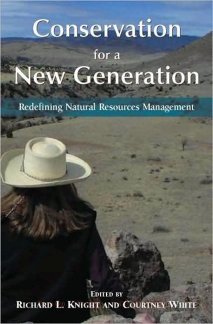 Conservation for a New Generation : Redefining Natural Resources Management, Paperback / softback Book