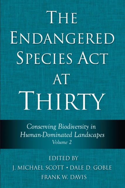 The Endangered Species Act at Thirty : Vol. 2: Conserving Biodiversity in Human-Dominated Landscapes, EPUB eBook