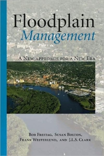 Floodplain Management : A New Approach for a New Era, Paperback / softback Book