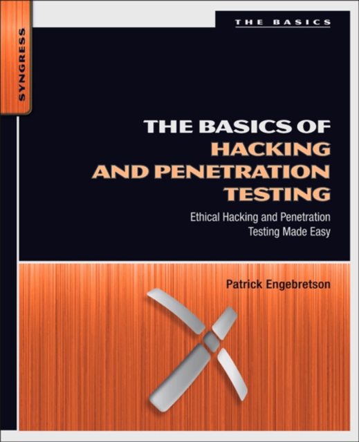 The Basics of Hacking and Penetration Testing : Ethical Hacking and Penetration Testing Made Easy, EPUB eBook