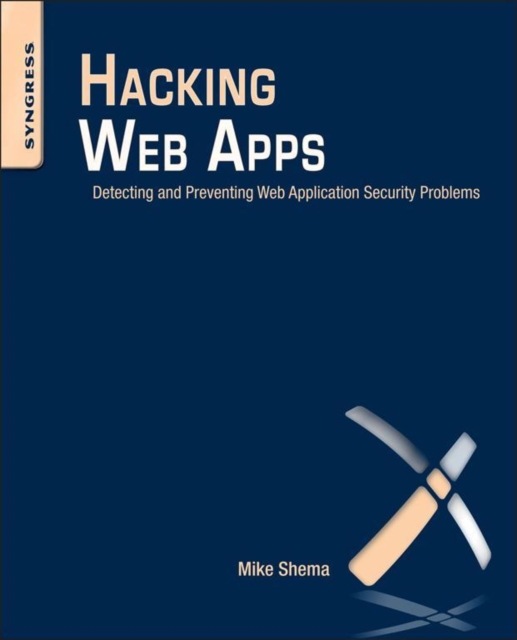 Hacking Web Apps : Detecting and Preventing Web Application Security Problems, EPUB eBook