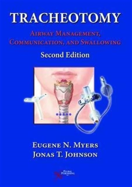 Tracheotomy : Airway Management, Communication, and Swallowing, Mixed media product Book