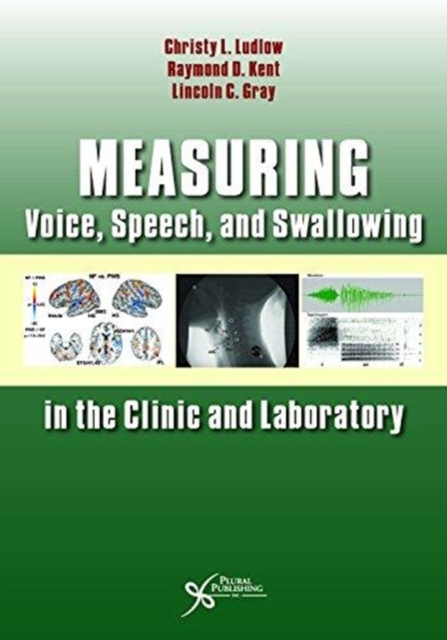 Measuring Voice, Speech, and Swallowing in the Clinic and Laboratory, Paperback / softback Book