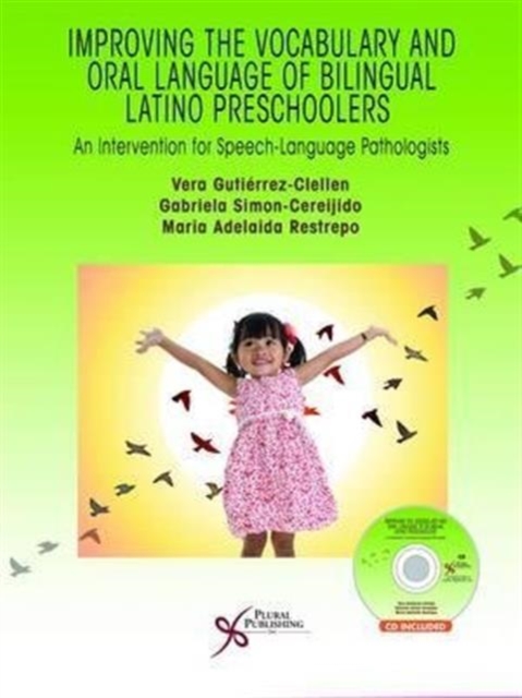 Improving the Vocabulary and Oral Language Skills of Bilingual Latino Preschoolers : An Intervention for Speech-Language Pathologists, Multiple-component retail product Book