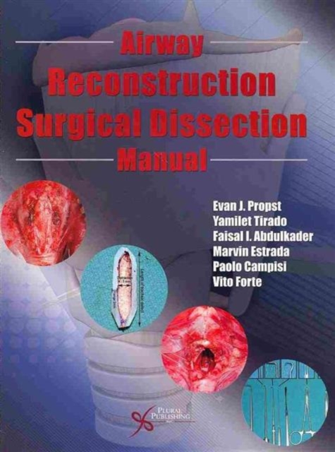 Airway Reconstruction Surgical Dissection Manual, Spiral bound Book