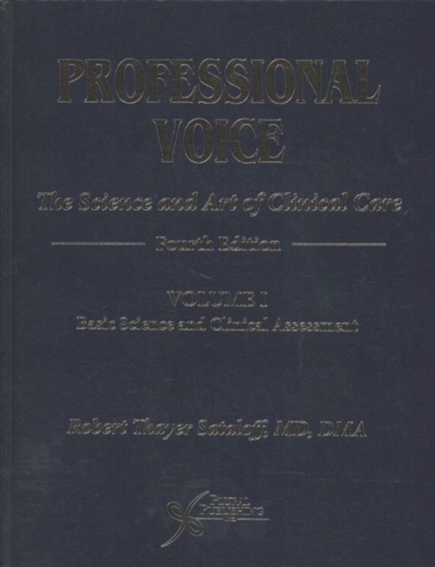 Professional Voice : The Science and Art of Clinical Care, Hardback Book