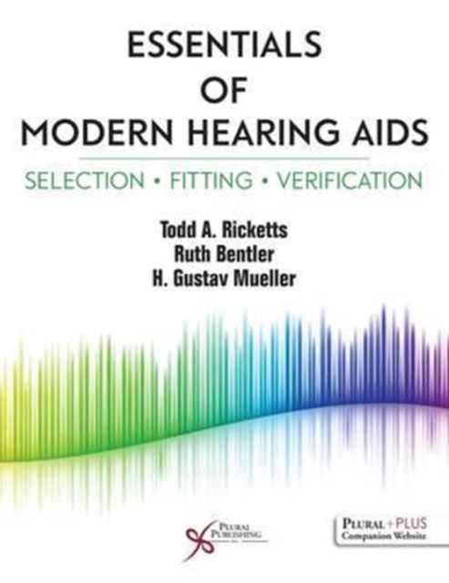 Essentials of Modern Hearing AIDS : Selection, Fitting, and Verification, Hardback Book