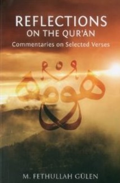 Reflections on the Qur'an : Commentaries on Selected Verses, Paperback / softback Book
