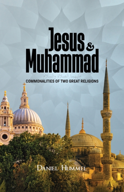 Jesus and Muhammad : Commonalities of Two Great Religions, EPUB eBook
