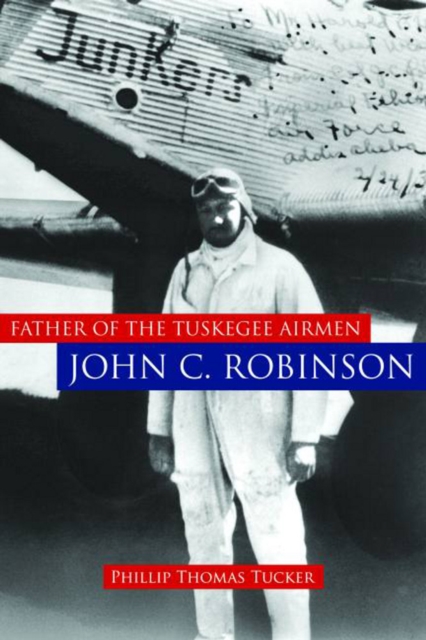 Father of the Tuskegee Airmen, John C. Robinson, EPUB eBook