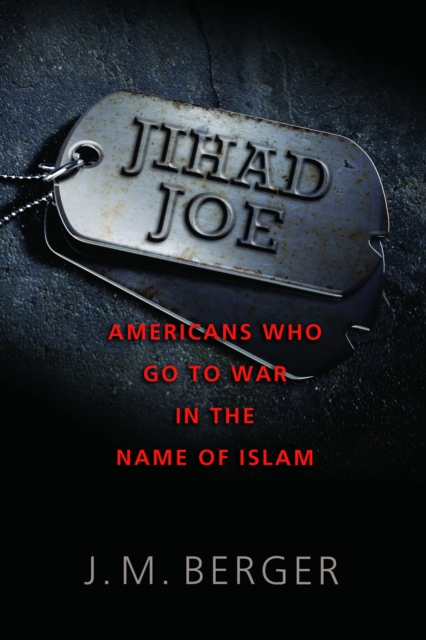 Jihad Joe : Americans Who Go to War in the Name of Islam, EPUB eBook