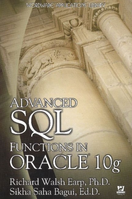 Advanced SQL Functions in Oracle 10g, Paperback / softback Book