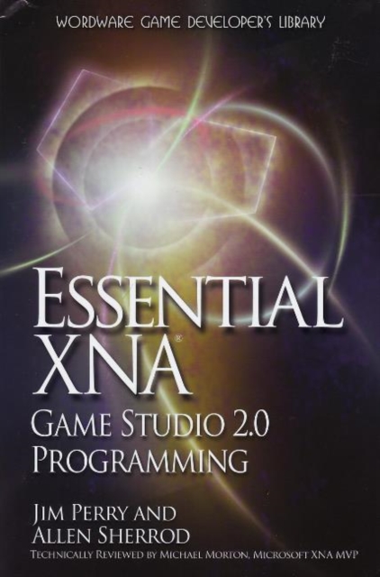 Essential XNA : Game Studio 2.0 Programming, Paperback Book