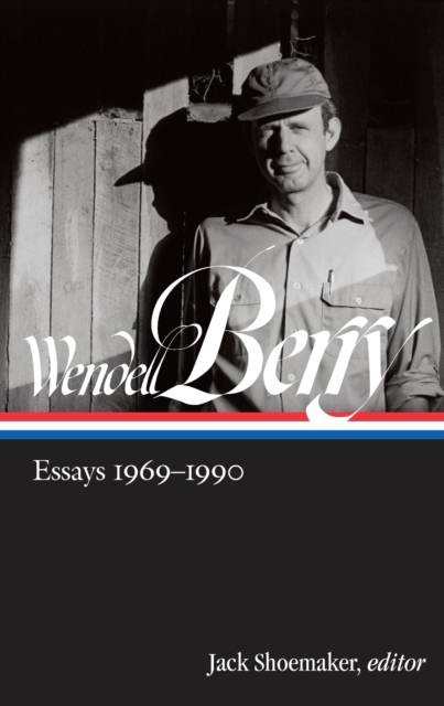 Wendell Berry: Essays 1969-1990 (LOA #316), EPUB eBook