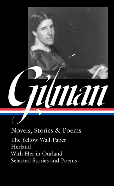 Charlotte Perkins Gilman: Novels, Stories & Poems (LOA #356), EPUB eBook