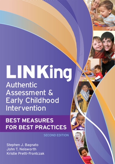 LINKing Authentic Assessment and Early Childhood Intervention : Best Measures for Best Practice, Paperback / softback Book