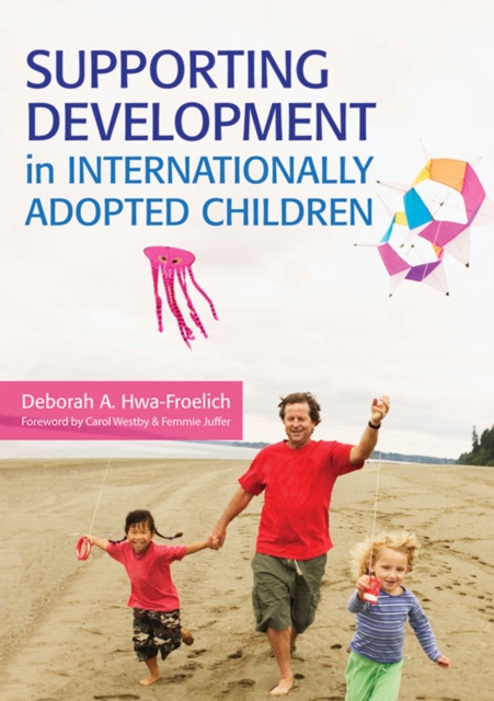 Supporting Development in Internationally Adopted Children, Paperback / softback Book