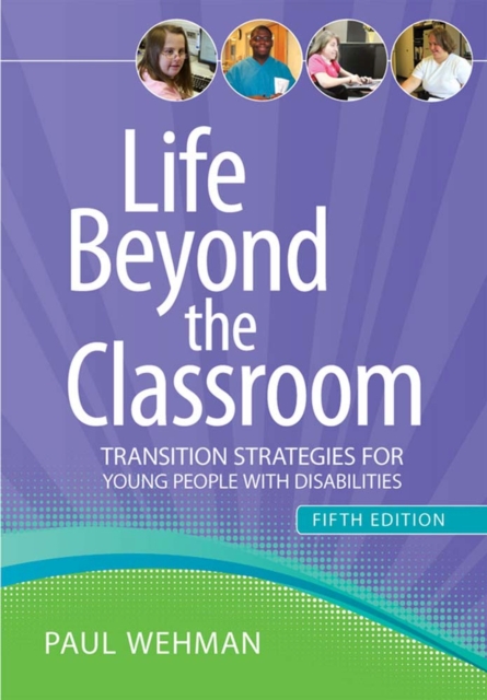 Life Beyond the Classroom : Transition Strategies for Young People with Disabilities, Hardback Book