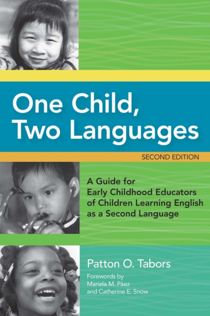 One Child, Two Languages : A Guide for Early Childhood Educators of Children Learning English as a Second Language, Second Edition, EPUB eBook