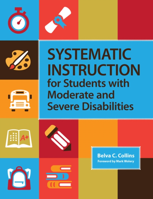 Systematic Instruction for Students with Moderate and Severe Disabilities, PDF eBook